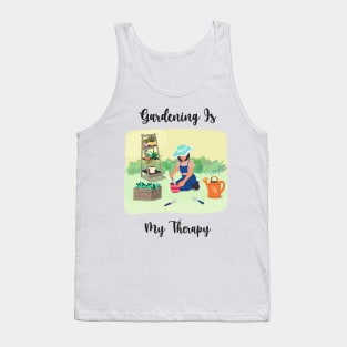 Gardening Is My Therapy Tank Top